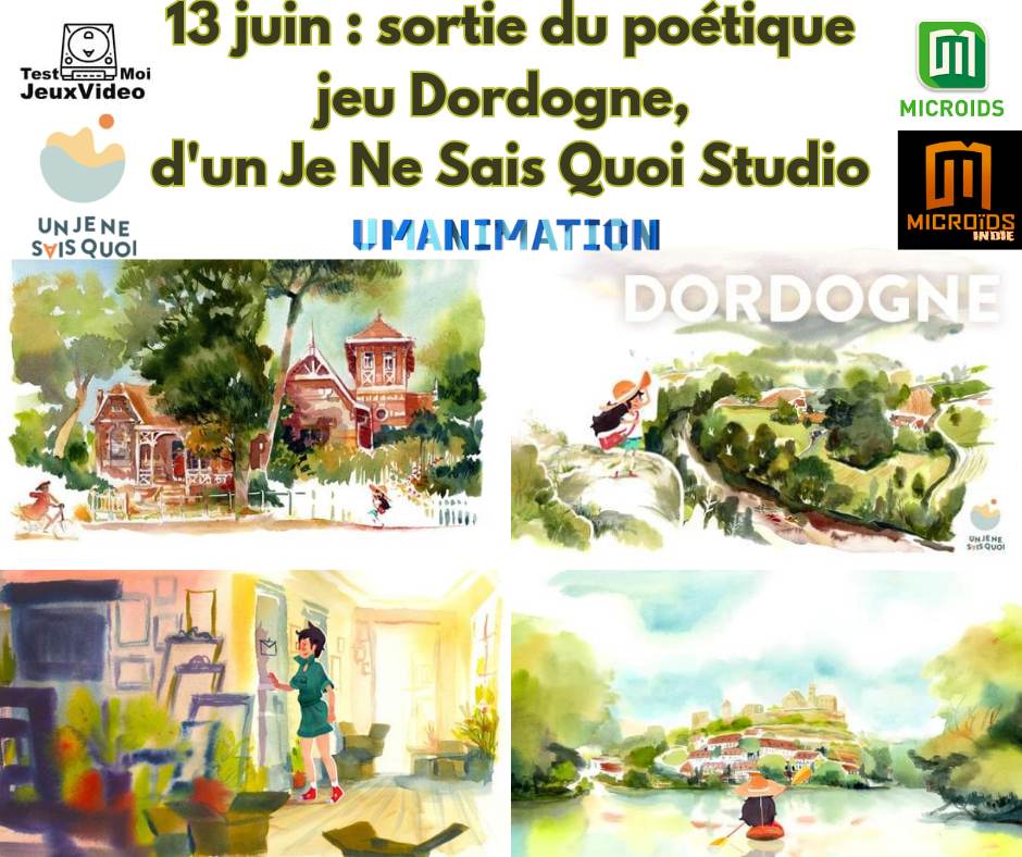 13 juin - sortie du poétique DORDOGNE, d'Un Je Ne Sais Quoi Studio - Umanimation - Microid Entertainment - Microids Indie - TestMoiJeuVidéo.Fr