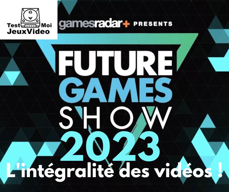 Future Games Show 2023 : l&rsquo;intégralité des vidéos !