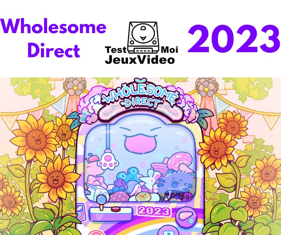 Wholesome Direct 2023 : l&rsquo;Indie Game Showcase – jeux Indé