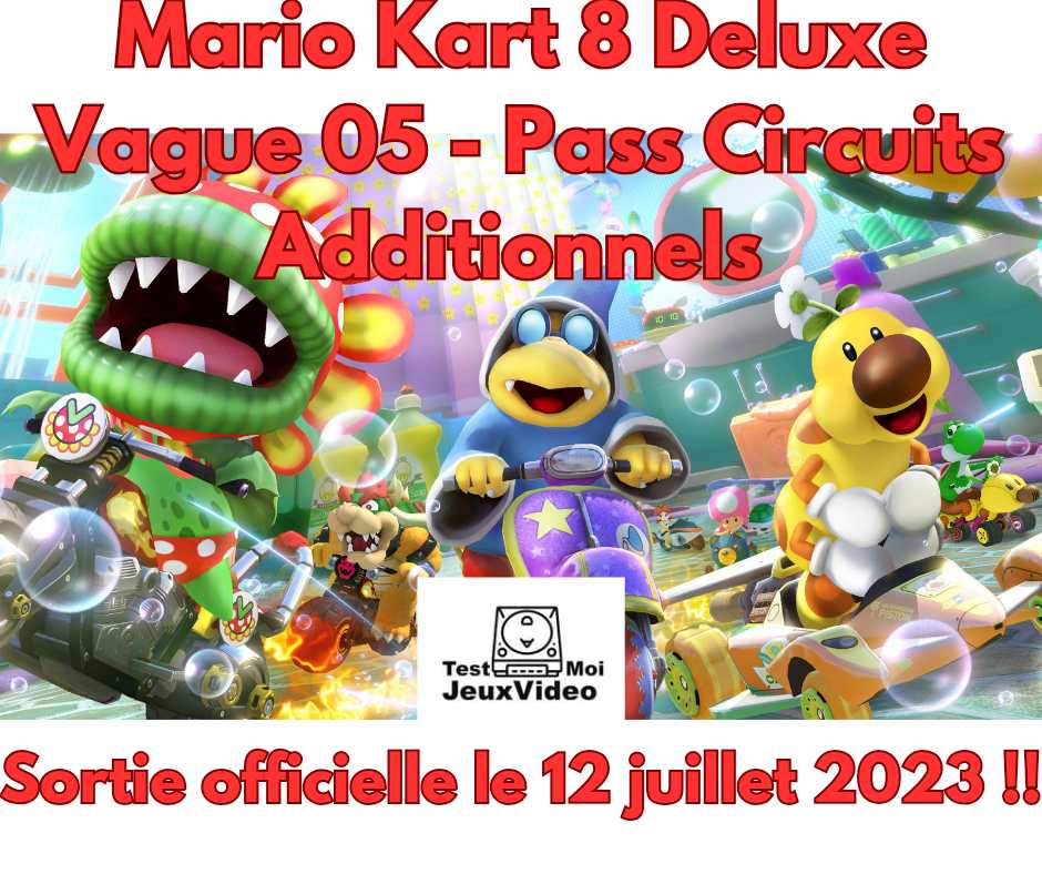 Mario Kart 8 Deluxe – Pass Circuits Additionnels – vague 05 : sortie 12 juillet !