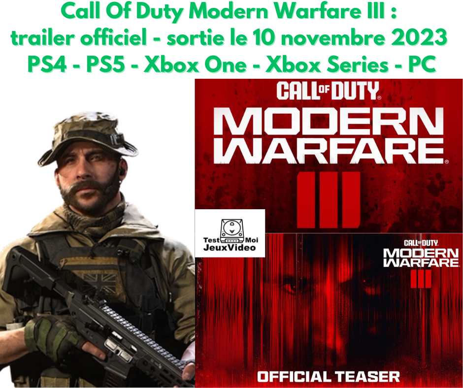 Call Of Duty Modern Warfare III : vidéo + sortie 10 novembre
