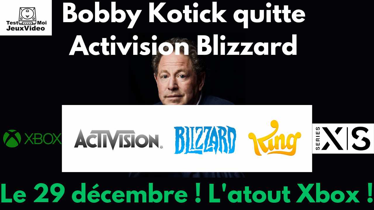 Bobby Kotick quitte Activision – Blizzard : l&rsquo;atout Xbox !
