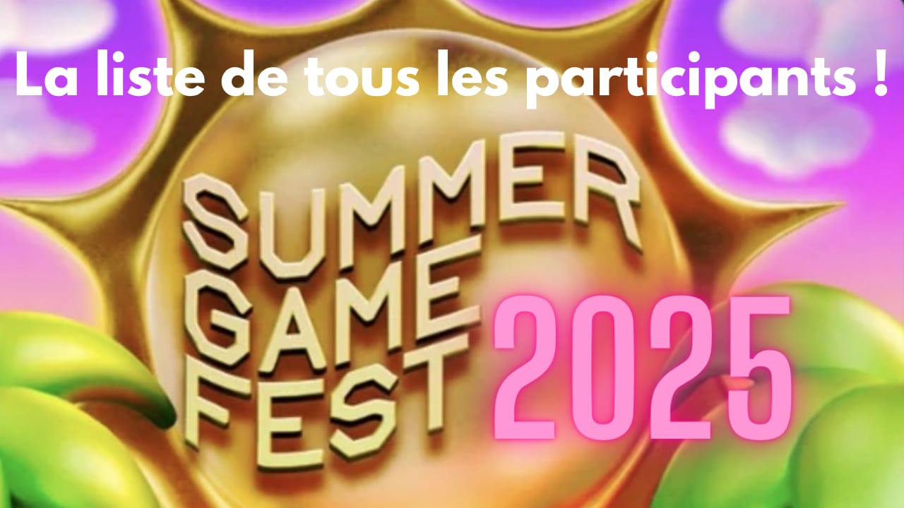 Summer Game Fest 2025 : la liste complète des participants !