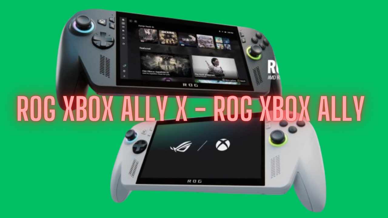 Rog Xbox Ally – Rog Xbox Ally X : les deux consoles d&rsquo;Asus et Xbox présentées !